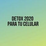 Empieza el 2020 con un Detox Digital en celular