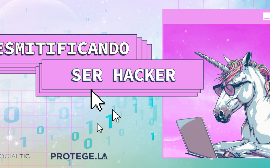 Desmitificando ser hacker