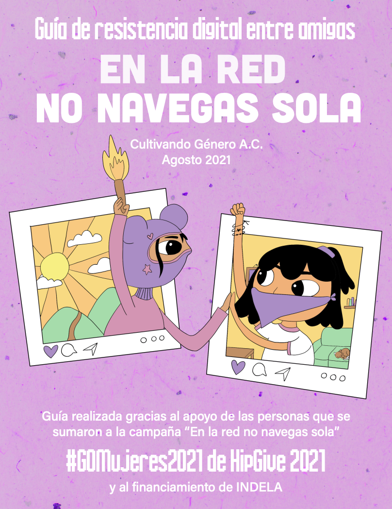 Portada de la Guía de resistencia digital entre amigas: En la red no navegas sola, publicada por Cultivando Género (Agosto 2021)